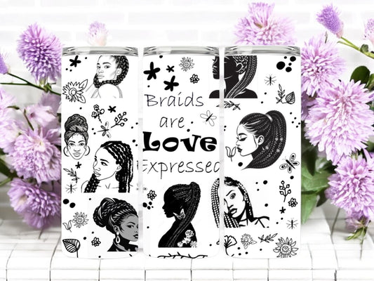 Braids are Love 20oz Skinny Tumbler