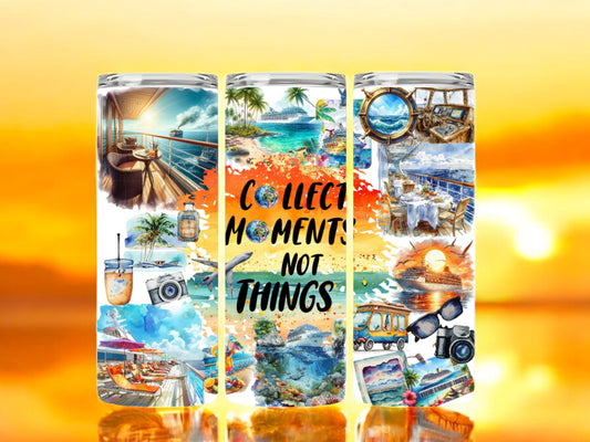 Collect Moments Not Things 20oz Skinny Tumbler